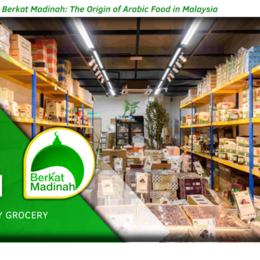 Exploring Berkat Madinah: Your Complete Guide to Malaysia’s Beloved Restaurant and Supermarket Chain