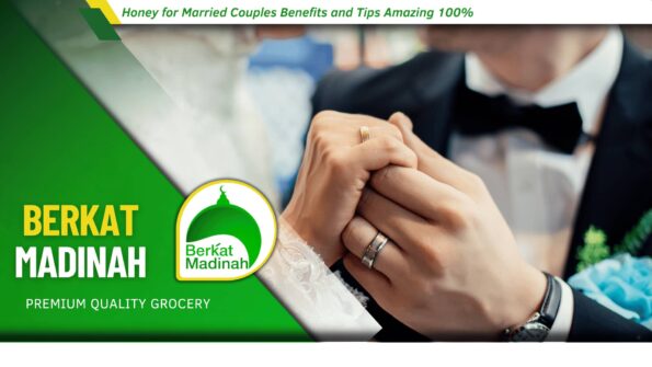 Honey for Married Couples Benefits and Tips Amazing 100%